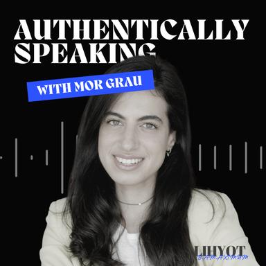 Authentically Speaking- בדרך לחיות במקסימום 