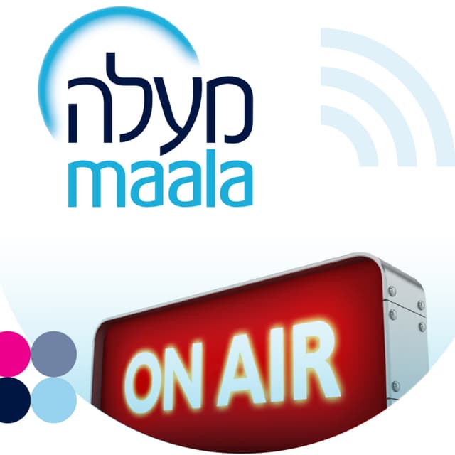 פודקאסט מעלה | Maala Podcast | people &amp; stories behind business impact on society in Israel